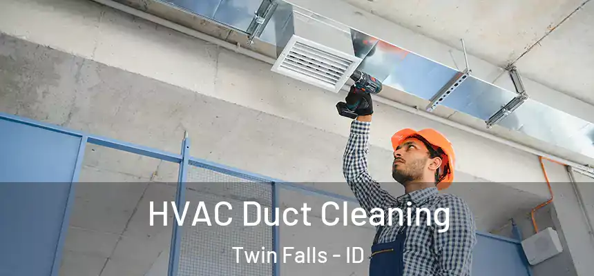  HVAC Duct Cleaning Twin Falls - ID