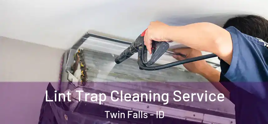 Lint Trap Cleaning Service Twin Falls - ID
